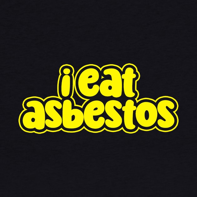 I Eat Asbestos Shirt Funny Gen Z Meme by Y2KSZN